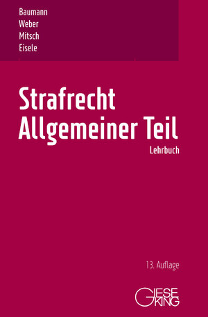 ISBN 9783769412468: Strafrecht, Allgemeiner Teil | Lehrbuch | Ulrich Weber | Taschenbuch | LVII | Deutsch | 2021 | Gieseking E.U.W. GmbH | EAN 9783769412468