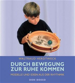 ISBN 9783769808902: Durch Bewegung zur Ruhe kommen