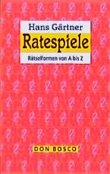 ISBN 9783769810363: Ratespiele - Rätselformen von A bis Z