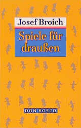 gebrauchtes Buch – Josef Broich – Spiele für draussen