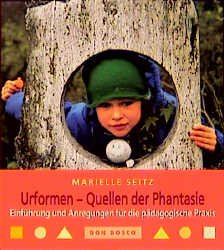 ISBN 9783769810523: Urformen - Quellen der Phantasie - Einführung und Anregungen für die pädagogische Praxis