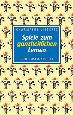 ISBN 9783769812367: Spiele zum ganzheitlichen Lernen