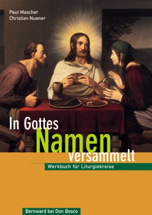 ISBN 9783769814248: In Gottes Namen versammelt – Werkbuch für Liturgiekreise