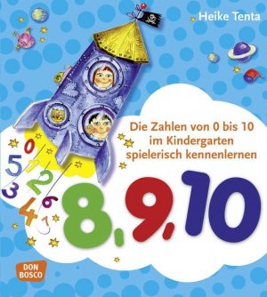 ISBN 9783769817256: 8, 9, 10, Mit Zahlenposter. - ... acht, neun, zehn!. Die Zahlen von 0 bis 10 im Kindergarten spielerisch lernen