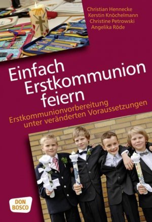 ISBN 9783769818000: Einfach Erstkommunion feiern