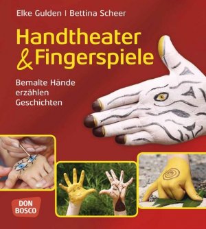 ISBN 9783769818611: Handtheater und Fingerspiele - Bemalte Hände erzählen Geschichten