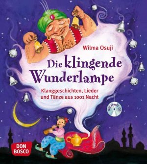 ISBN 9783769818628: Die klingende Wunderlampe, m. Audio-CD: Klanggeschichten, Lieder und Tänze aus 1001 Nacht Osuji, Wilma