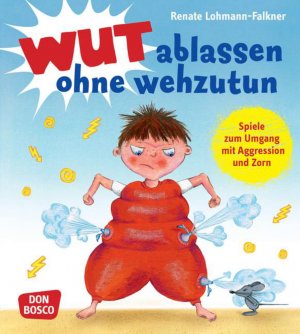 ISBN 9783769819816: Wut ablassen ohne wehzutun