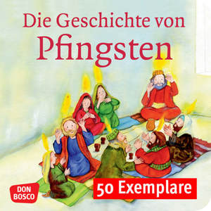 ISBN 9783769825534: Die Geschichte von Pfingsten. Mini-Bilderbuch. Paket mit 50 Exemplaren zum Vorteilspreis