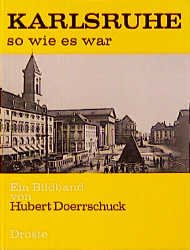 ISBN 9783770002573: Karlsruhe - so wie es war