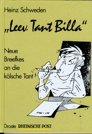 ISBN 9783770010585: Leev Tant Billa - Ich verzäll Dich wat us Düsseldorf. Neue Breefkes an die kölsche Tant