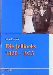 ISBN 9783770016068: Die Jellineks 1820-1955 - Eine familienbiographische Studie zum deutschjüdischen Bidungsbürgertum