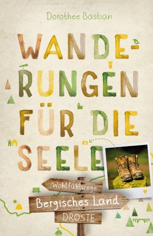 ISBN 9783770020201: Bergisches Land. Wanderungen für die Seele - Wohlfühlwege