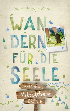 ISBN 9783770022205: Mittelrhein. Wandern für die Seele - Wohlfühlwege