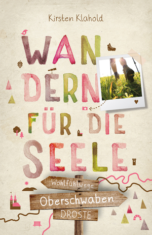 ISBN 9783770023950: Oberschwaben. Wandern für die Seele - Wohlfühlwege