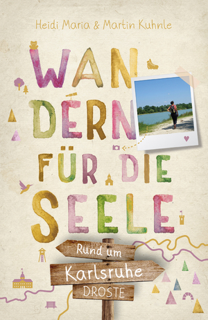 neues Buch – Kuhnle, Heidi Maria – Rund um Karlsruhe. Wandern für die Seele - Wohlfühlwege