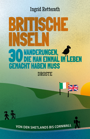 ISBN 9783770025336: Britische Inseln. 30 Wanderungen, die man einmal im Leben gemacht haben muss - Von den Shetlands bis Cornwall