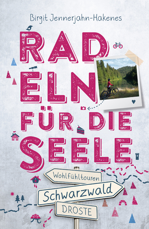 ISBN 9783770025480: Schwarzwald. Radeln für die Seele - Wohlfühltouren