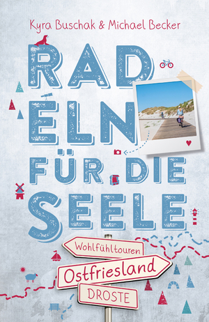 gebrauchtes Buch – Buschak, Kyra; Becker – Ostfriesland. Radeln für die Seele - Wohlfühltouren