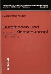 ISBN 9783770050796: Burgfrieden und Klassenkampf - Die deutsche Sozialdemokratie im Ersten Weltkrieg