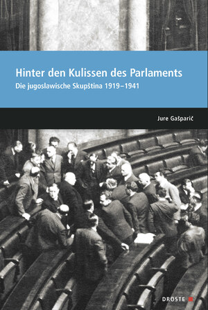 ISBN 9783770053599: Parlamente in Europa / Hinter den Kulissen des Parlaments - Die jugoslawische Skupština 1919–1941