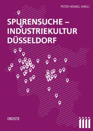 ISBN 9783770060405: Spurensuche – Industriekultur Düsseldorf