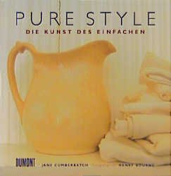 gebrauchtes Buch – Jane Cumberbatch – Pure Style   Die Kunst des Einfachen