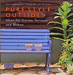 ISBN 9783770144778: Pure style outside Ideen für Garten, Terrasse und Balkon