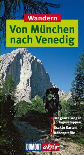 ISBN 9783770158157: DuMont aktiv Wandern von München nach Venedig