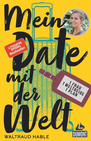 gebrauchtes Buch – Waltraud Hable – Mein Date mit der Welt - Eine Frau. Eine Weltreise. Ein Plan.