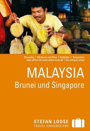 ISBN 9783770167173: Stefan Loose Reiseführer Malaysia, Brunei und Singapore – mit Reiseatlas