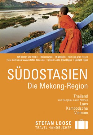 ISBN 9783770167500: Stefan Loose Reiseführer Südostasien, Die Mekong Region: Thailand, Von Bangkok in den Norden, Laos, Kambodscha, Vietnam. eXTras (0000) im Text führen ... zu weiteren Infos, Fotos und mehr im Internet