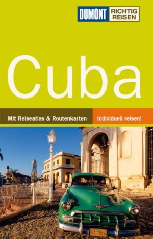 ISBN 9783770176076: Cuba. Dumont Richtig Reisen. Mit Reiseatlas & Routenkarten.