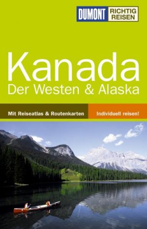 gebrauchtes Buch – Kurt Jochen Ohlhoff – DuMont Richtig Reisen Reiseführer Kanada - Der Westen & Alaska