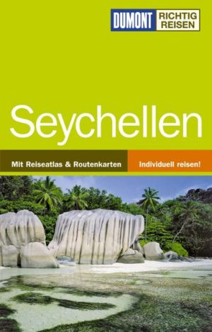 ISBN 9783770176519: Seychellen mit Reiseatlas & Routenkarten - Dymont - richtig reisen