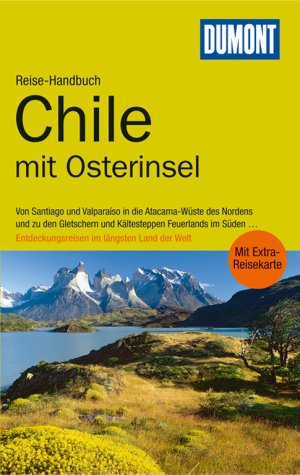 ISBN 9783770177233: DuMont Reise-Handbuch Reiseführer Chile mit Osterinsel – mit Extra-Reisekarte