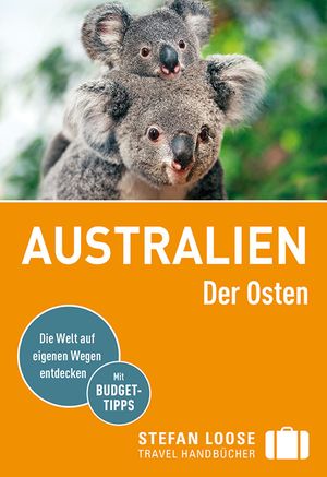 ISBN 9783770178681: Stefan Loose Reiseführer Australien, Der Osten – mit Reiseatlas