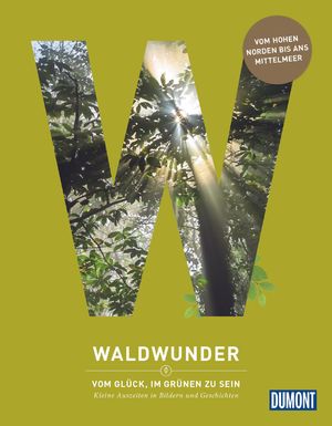 gebrauchtes Buch – Marion Hahnfeldt – Waldwunder: Vom Glück, im Grünen zu sein (DuMont Destination Sehnsucht)