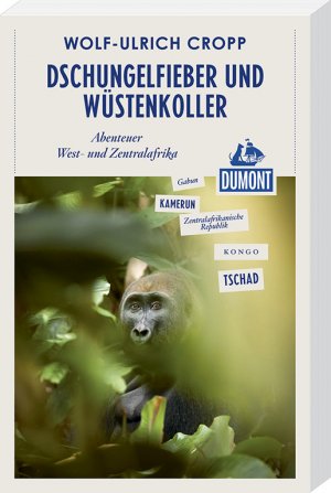 ISBN 9783770182688: Dschungelfieber und Wüstenkoller (DuMont Reiseabenteuer) – Abenteuer West- und Zentralafrika