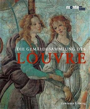 ISBN 9783770186600: Die Gemäldesammlung des Louvre Gebundene Ausgabe – 2001 von Lawrence Gowing (Autor)