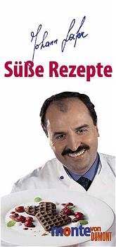 ISBN 9783770186747: Johann Lafers Süsse Rezepte