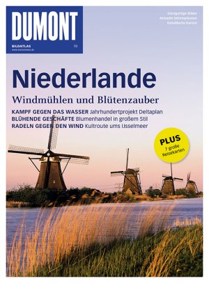 ISBN 9783770192267: DuMont BILDATLAS Niederlande - Windmühlen und Blütenzauber