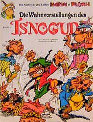 ISBN 9783770405923: Isnogud / Die Wahnvorstellungen des Isnogud