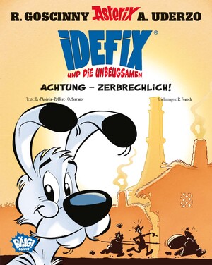 ISBN 9783770408702: Idefix und die Unbeugsamen 07 - Achtung - Zerbrechlich!