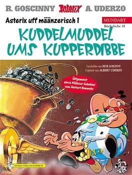 ISBN 9783770422784: Asterix uff määnzerisch 1. Kuddelmuddel ums Kupperdibbe.