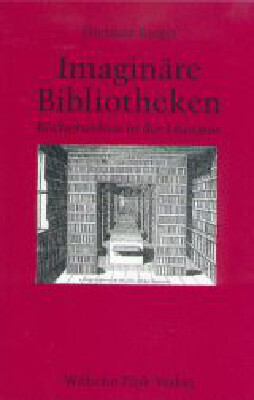 ISBN 9783770536795: Imaginäre Bibliotheken - Bücherwelten in der Literatur