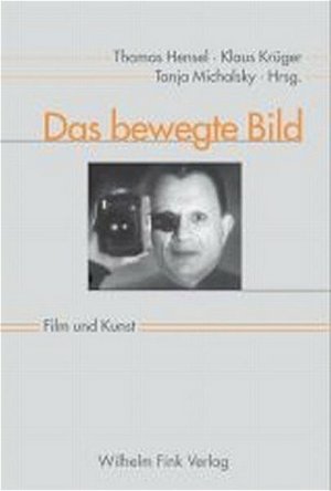 ISBN 9783770541508: Das bewegte Bild - Film und Kunst