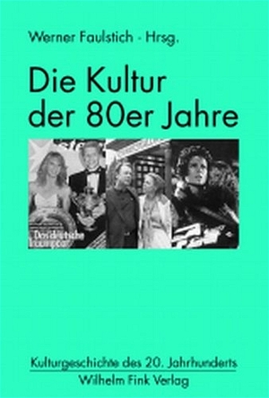 ISBN 9783770541621: Die Kultur der 80er Jahre