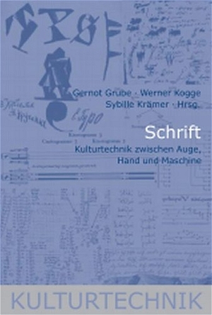 ISBN 9783770541904: Schrift - Kulturtechnik zwischen Auge, Hand und Maschine