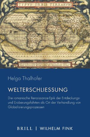 ISBN 9783770566297: Welterschließung – Die romanische Renaissance-Epik der Entdeckungs- und Eroberungsfahrten als Ort der Verhandlung von Globalisierungsprozessen